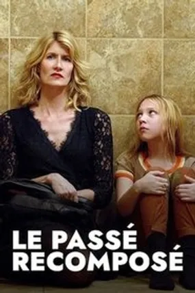 Affiche officielle du film Le passé recomposé (2018) en TrueFrench - HDLight - Regarder en streaming sur GauloisFlix
