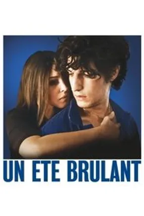 Affiche officielle du film Un été brûlant (2011) en French - HDLight - Regarder en streaming sur GauloisFlix