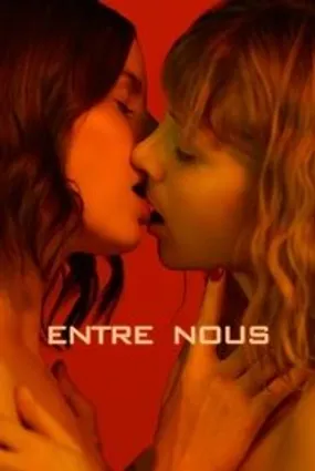 Affiche officielle du film Entre nous (2023) en French - HDLight - Regarder en streaming sur GauloisFlix