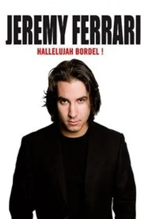 Affiche officielle du film Jérémy Ferrari - Hallelujah Bordel ! (2013) en French - HDLight - Regarder en streaming sur GauloisFlix