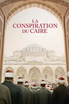 Affiche officielle du film La Conspiration du Caire (2022) en French - HDLight - Regarder en streaming sur GauloisFlix