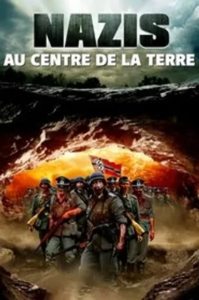 Affiche officielle du film Nazis au centre de la terre (2012) en TrueFrench - HDLight - Regarder en streaming sur GauloisFlix