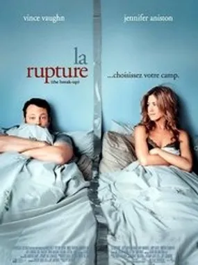 Affiche officielle du film La Rupture (2006) en TrueFrench - HDLight - Regarder en streaming sur GauloisFlix