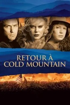 Affiche officielle du film Retour à Cold Mountain (2003) en TrueFrench - HDLight - Regarder en streaming sur GauloisFlix