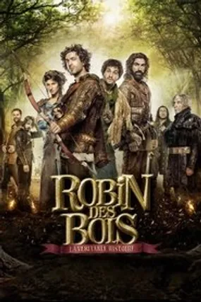Affiche officielle du film Robin des Bois, la véritable histoire (2015) en French - HDLight - Regarder en streaming sur GauloisFlix