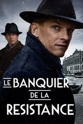 Affiche officielle du film Le Banquier de la Résistance (2018) en TrueFrench - HDLight - Regarder en streaming sur GauloisFlix