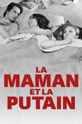Affiche officielle du film La Maman et la Putain (1973) en TrueFrench - HDLight - Regarder en streaming sur GauloisFlix