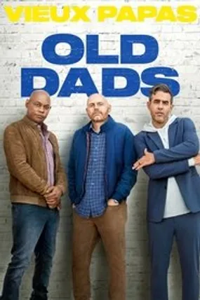 Affiche officielle du film Old Dads (2023) en TrueFrench - HDLight - Regarder en streaming sur GauloisFlix