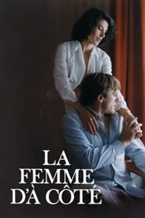 Affiche officielle du film La Femme d'à côté (1981) en TrueFrench - HDLight - Regarder en streaming sur GauloisFlix