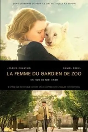 Affiche officielle du film La Femme du gardien de zoo (2017) en TrueFrench - HDLight - Regarder en streaming sur GauloisFlix