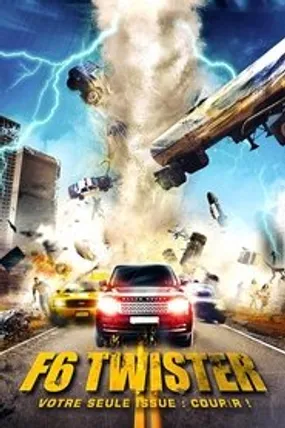 Affiche officielle du film F6 Twister (2012) en TrueFrench - HDLight - Regarder en streaming sur GauloisFlix