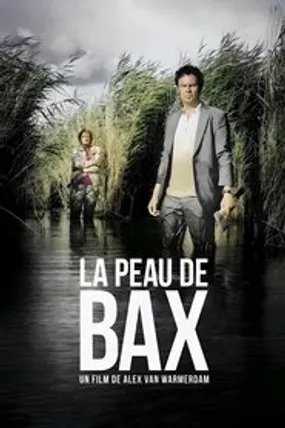 Affiche officielle du film La Peau de Bax (2015) en TrueFrench - HDLight - Regarder en streaming sur GauloisFlix