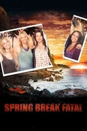 Affiche officielle du film Spring Break Fatal (2013) en TrueFrench - HDLight - Regarder en streaming sur GauloisFlix