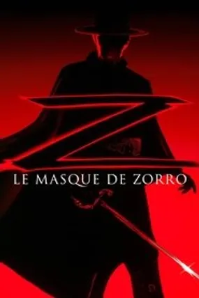 Affiche officielle du film Le Masque de Zorro (1998) en TrueFrench - HDLight - Regarder en streaming sur GauloisFlix