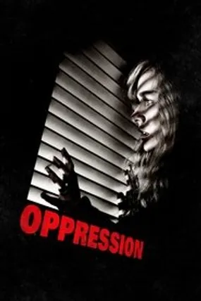 Affiche officielle du film Oppression (2016) en TrueFrench - HDLight - Regarder en streaming sur GauloisFlix