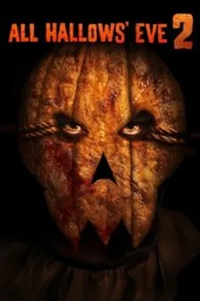 Affiche officielle du film All Hallows' Eve 2 (2015) en VOSTFR - HDLight - Regarder en streaming sur GauloisFlix