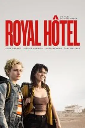 Affiche officielle du film Royal Hôtel (2023) en TrueFrench - HDLight - Regarder en streaming sur GauloisFlix