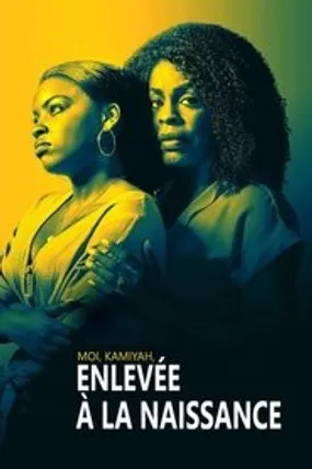 Affiche officielle du film Moi, Kamiyah, enlevée à la naissance (2020) en French - DVDRIP - Regarder en streaming sur GauloisFlix