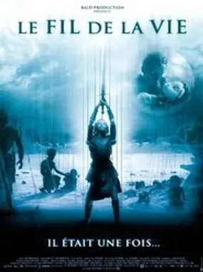 Affiche officielle du film Le Fil de la vie (2004) en TrueFrench - HDLight - Regarder en streaming sur GauloisFlix