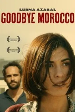 Affiche officielle du film Goodbye Morocco (2013) en French - Regarder en streaming sur GauloisFlix