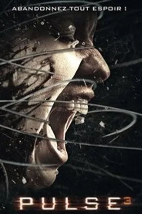 Affiche officielle du film Pulse 3 (2008) en TrueFrench - HDLight - Regarder en streaming sur GauloisFlix