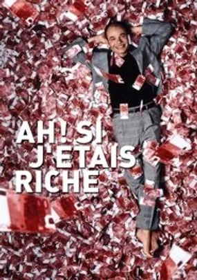 Affiche officielle du film Ah ! Si j'étais riche (2002) en French - Regarder en streaming sur GauloisFlix