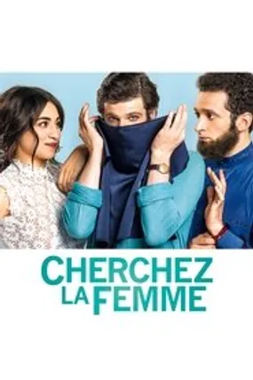 Affiche officielle du film Cherchez la femme (2017) en French - HDLight - Regarder en streaming sur GauloisFlix