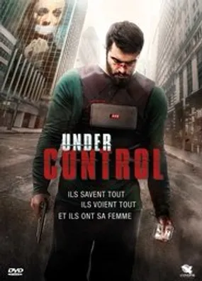 Affiche officielle du film Under Control (2016) en French - HDLight - Regarder en streaming sur GauloisFlix