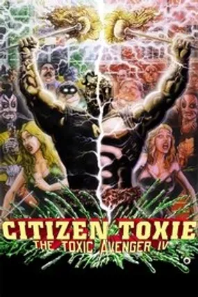 Affiche officielle du film Citizen Toxie: The Toxic Avenger IV (2001) en VOSTFR - DVDRIP - Regarder en streaming sur GauloisFlix