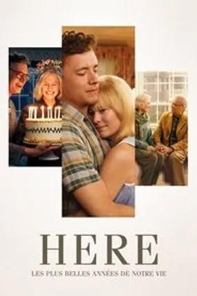Affiche officielle du film Here : Les plus belles années de notre vie (2024) en TrueFrench - HDLight - Regarder en streaming sur GauloisFlix