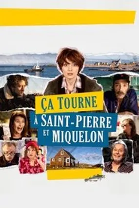 Affiche officielle du film Ça tourne à Saint-Pierre et Miquelon (2022) en French - HDLight - Regarder en streaming sur GauloisFlix