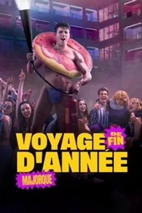 Affiche officielle du film Voyage de fin d'année : Majorque (2025) en TrueFrench - HDLight - Regarder en streaming sur GauloisFlix