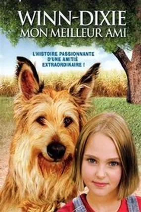Affiche officielle du film Winn-Dixie mon meilleur ami (2005) en TrueFrench - DVDRIP - Regarder en streaming sur GauloisFlix