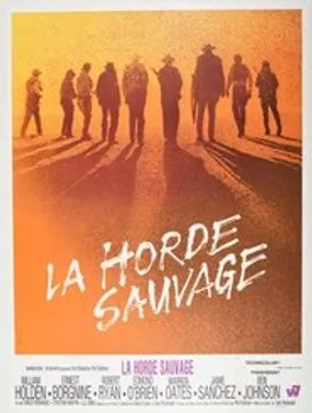Affiche officielle du film La Horde sauvage (1969) en TrueFrench - HDLight - Regarder en streaming sur GauloisFlix