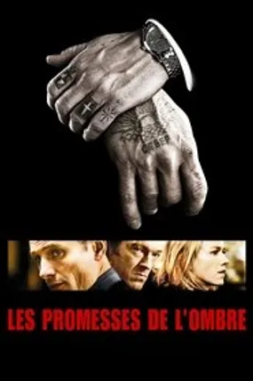 Affiche officielle du film Les Promesses de l'ombre (2007) en TrueFrench - HDLight - Regarder en streaming sur GauloisFlix
