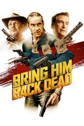Affiche officielle du film Bring Him Back Dead (2022) en French - Bdrip LD - Regarder en streaming sur GauloisFlix