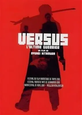 Affiche officielle du film Versus, l'ultime guerrier (2000) en TrueFrench - HDLight - Regarder en streaming sur GauloisFlix