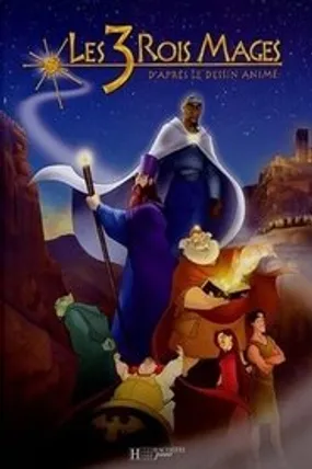 Affiche officielle du film Les 3 Rois Mages (2003) en TrueFrench - HDLight - Regarder en streaming sur GauloisFlix