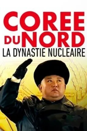 Affiche officielle du film Corée du Nord, la dynastie nucléaire (2022) en French - HDLight - Regarder en streaming sur GauloisFlix