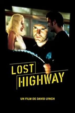 Affiche officielle du film Lost Highway (1997) en TrueFrench - HDLight - Regarder en streaming sur GauloisFlix