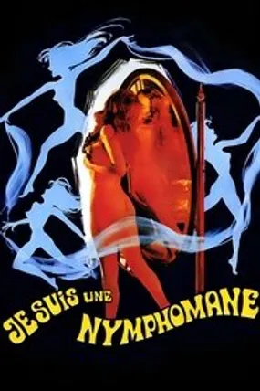 Affiche officielle du film Je suis une nymphomane (1971) en TrueFrench - HDLight - Regarder en streaming sur GauloisFlix