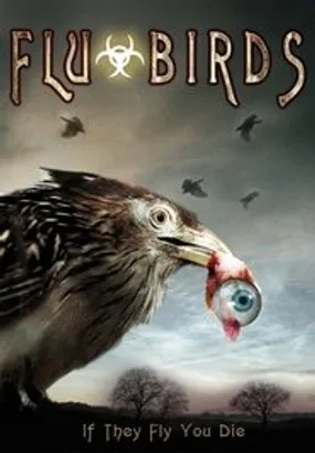 Affiche officielle du film Flu Bird Horror (2008) en French - Regarder en streaming sur GauloisFlix