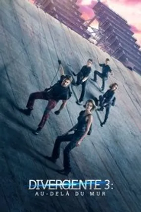 Affiche officielle du film Divergente 3 : Au-delà du mur (2016) en TrueFrench - HDLight - Regarder en streaming sur GauloisFlix