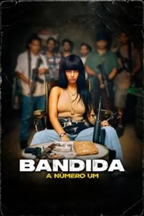 Affiche officielle du film Bandida - A Número Um (2024) en TrueFrench - HDLight - Regarder en streaming sur GauloisFlix