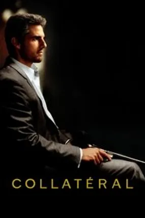 Affiche officielle du film Collatéral (2004) en TrueFrench - HDLight - Regarder en streaming sur GauloisFlix