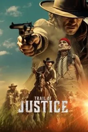 Affiche officielle du film Trail of Justice (2023) en VOSTFR - HDLight - Regarder en streaming sur GauloisFlix