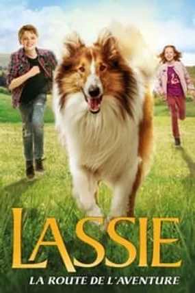 Affiche officielle du film Lassie : La route de l'aventure (2020) en French - HDLight - Regarder en streaming sur GauloisFlix