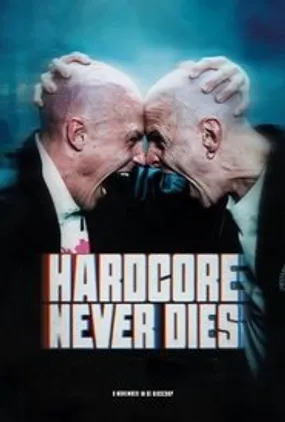 Affiche officielle du film Hardcore Never Dies (2023) en VOSTFR - HDLight - Regarder en streaming sur GauloisFlix