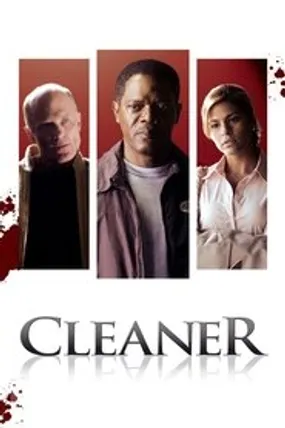 Affiche officielle du film Cleaner (2007) en TrueFrench - HDLight - Regarder en streaming sur GauloisFlix