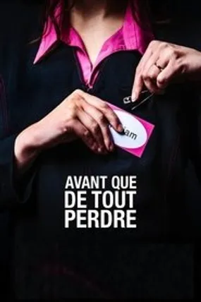 Affiche officielle du film Avant que de tout perdre (2013) en TrueFrench - HDLight - Regarder en streaming sur GauloisFlix